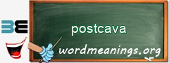 WordMeaning blackboard for postcava